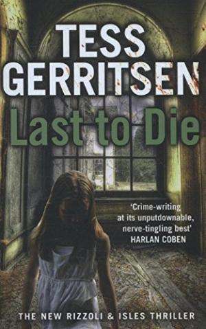 Last to Die Gerritsen, Tess