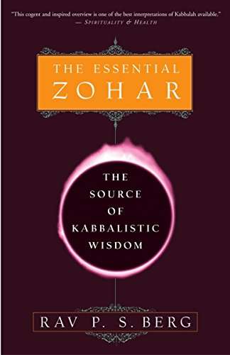 The Essential Zohar: The Source of Kabbalistic Wisdom Berg, Rav P.S.