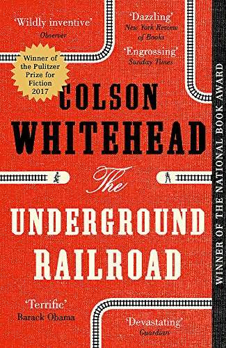 The Underground Railroad Colson Whitehead