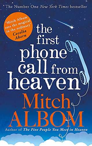 The First Phone Call From Heaven Mitch Albom