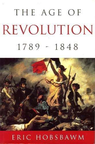 The Age of Revolution: 1789-1848 Hobsbawm, Eric
