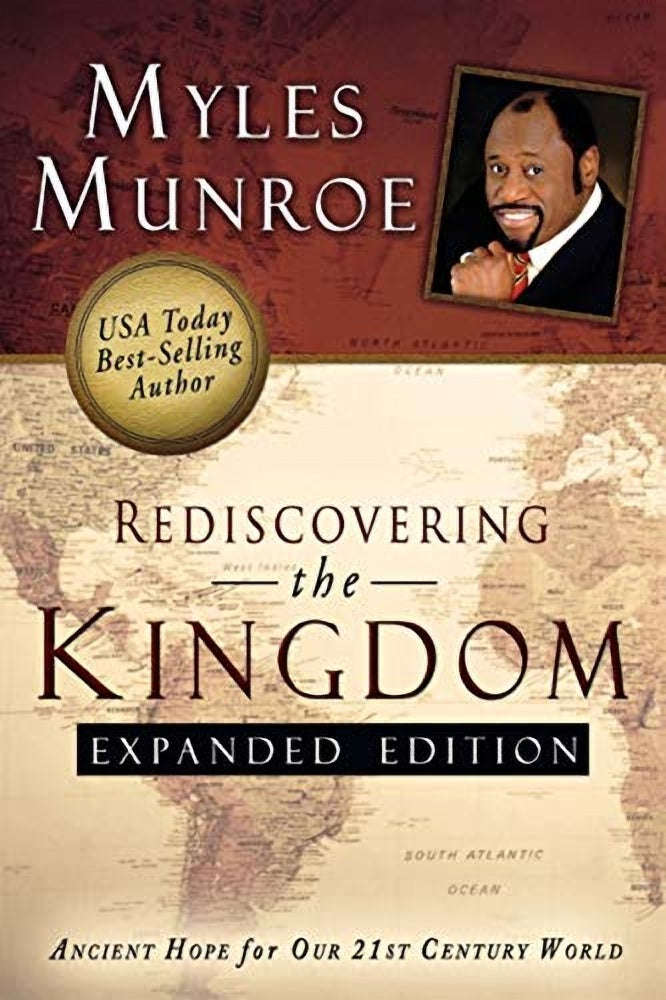 Rediscovering the Kingdom Expanded Edition Myles Munroe