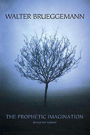 The Prophetic Imagination, 2nd Edition Walter Brueggemann