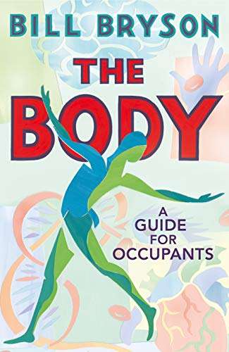 The Body: A Guide for Occupants Bill Bryson