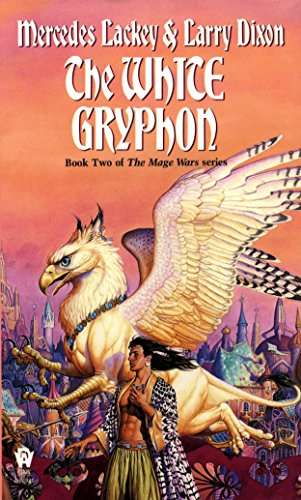 The White Gryphon (Mage Wars) Lackey, Mercedes; Dixon, Larry