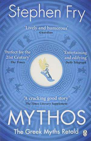 Mythos: The Greek Myths Retold  Stephen Fry