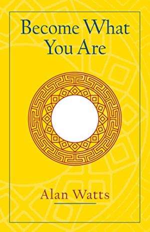 Become What You Are Watts, Alan W.