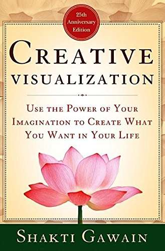Creative Visualization - Shakti Gawain