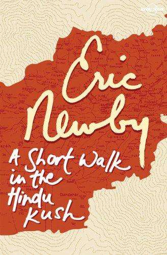 A Short Walk in the Hindu Kush Eric Newby
