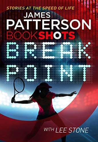 Break Point: BookShots Patterson, James