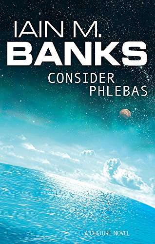 Consider Phlebas Banks, Iain M.
