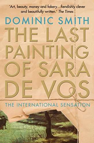 Last Painting Of Sara De Vos - Dominic Smith