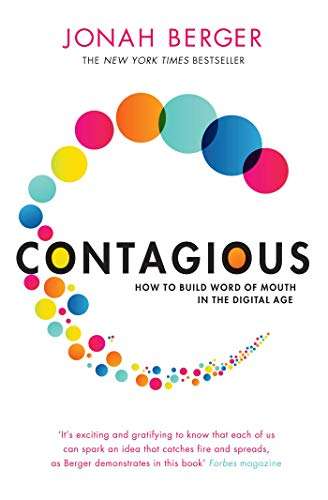 Contagious How to Build Word of Mouth in the Digital Age Jonah Berger
