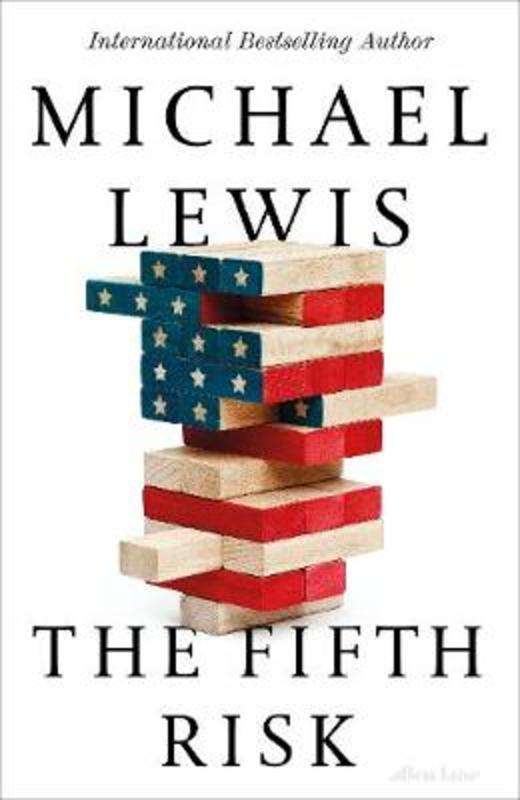 The Fifth Risk: Undoing Democracy Lewis, Michael