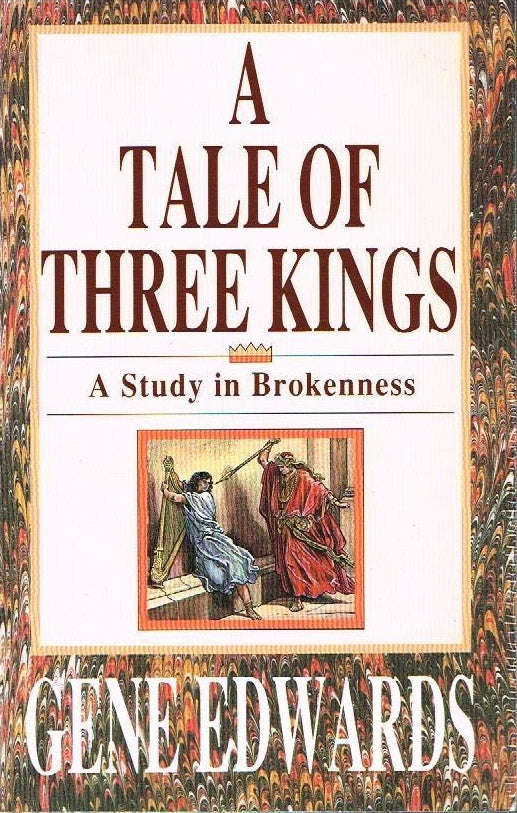 A tale of three kings Gene Edwards