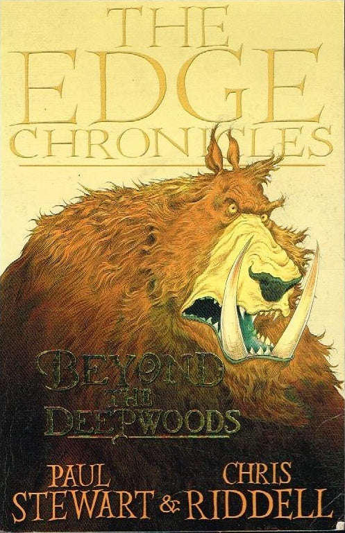 The edge chronicles beyond the deepwoods Paul Stewart & Chris Riddell