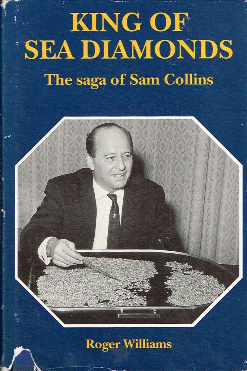 King of Sea Diamonds: The Saga of Sam Collins - Roger Williams