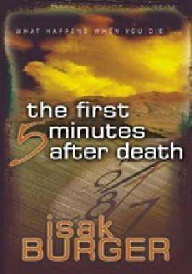 The First 5 Minutes After Death What Happens when You Die? Isak Burger