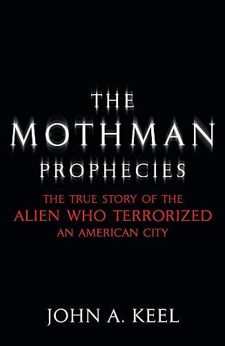 The Mothman Prophecies  John A. Keel