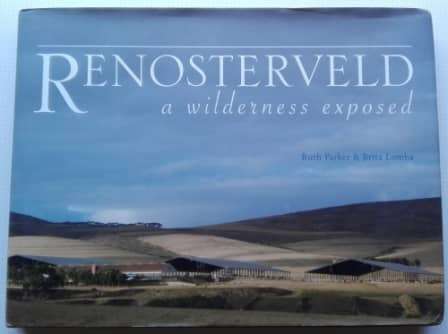 Renosterveld A Wilderness Exposed Ruth Parker Brita Lomba