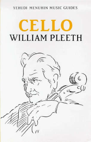 Cello (Yehudi Menuhin Music Guides)  William Pleeth