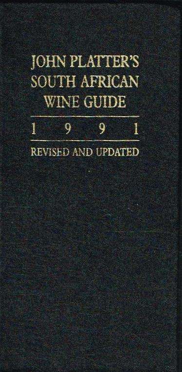 John Platter's South African Wine Guide 1991 Revised and Updated