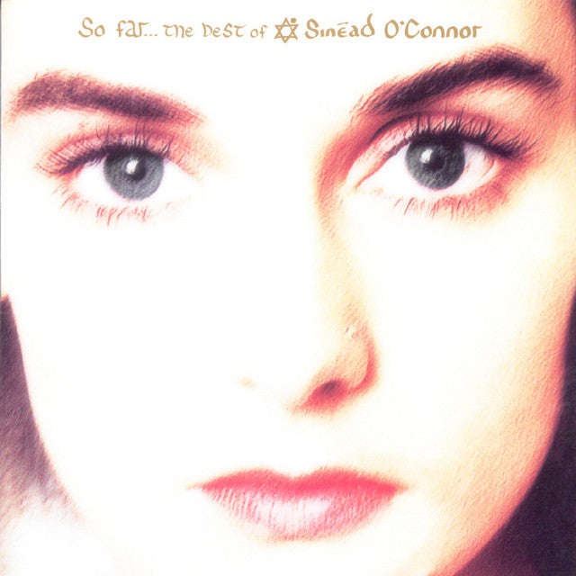 Sinéad O'Connor - So Far... The Best Of Sinéad O'Connor