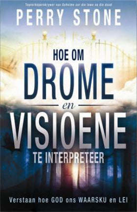 Hoe om drome en visioene te interpreteer Perry Stone