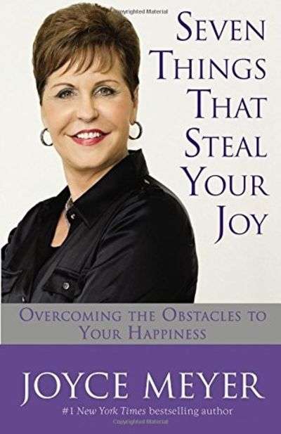 Seven Things That Steal Your Joy Joyce Meyer