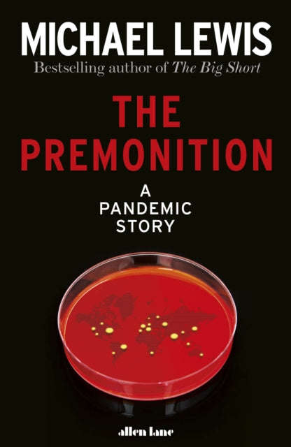 The Premonition: A Pandemic Story Michael Lewis