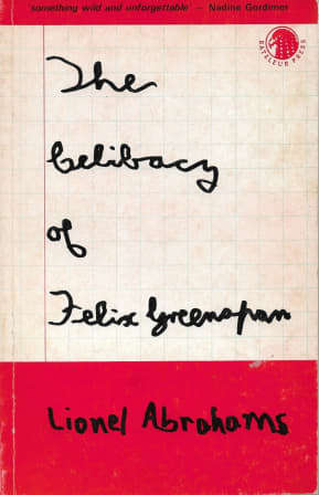 The Celibacy of Felix Greenspan Lionel Abrahams