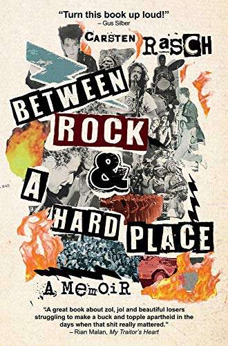 Between Rock and a Hard Place: A Memoir - Carsten Rasch