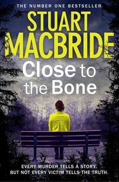 Close to the Bone Stuart MacBride