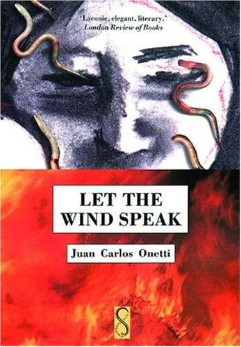 Let the Wind Speak Juan Carlos Onetti