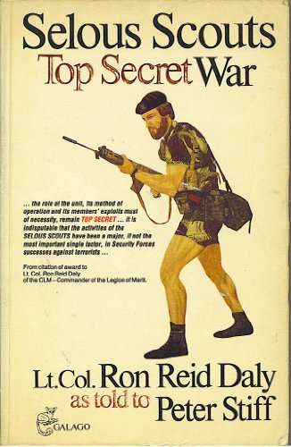 Selous Scouts: Top Secret War - Ron Reid Daly & Peter Stiff