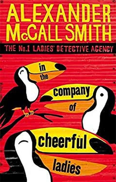 In the Company of Cheerful Ladies - Alexander McCall Smith
