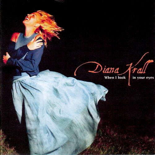 Diana Krall - When I Look In Your Eyes