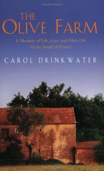 The Olive Farm A Love Story Carol Drinkwater