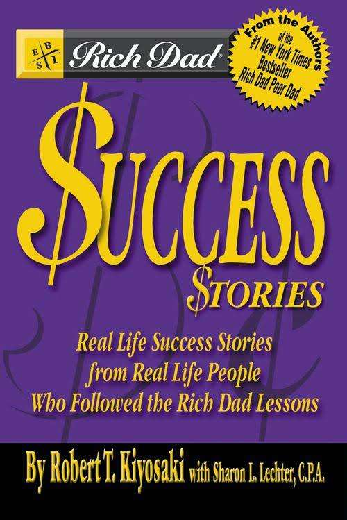 Rich Dad's Success Stories - Robert T. Kiyosaki & Sharon L. Lechter