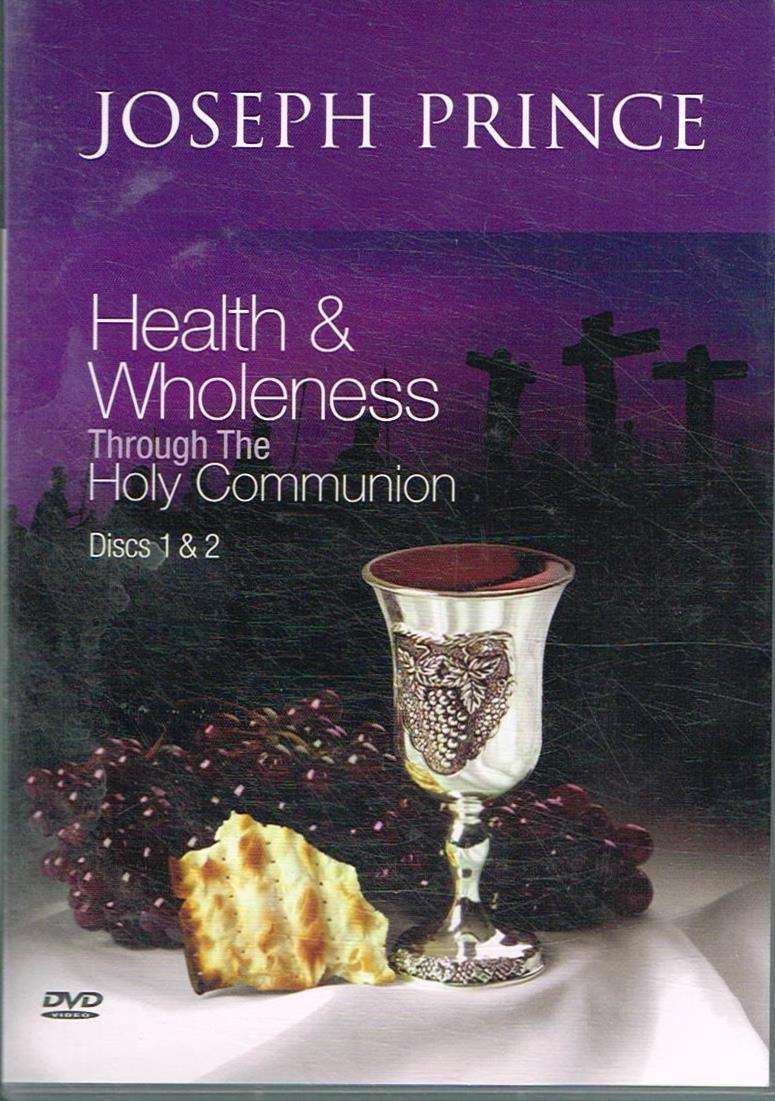 Health & Wholeness Through The Holy Communion Joseph Prince Disc 1 & Disc 2