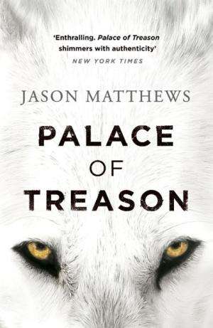 Palace of Treason Matthews, Jason