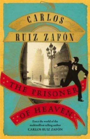 The Prisoner of Heaven Carlos Ruiz Zafn