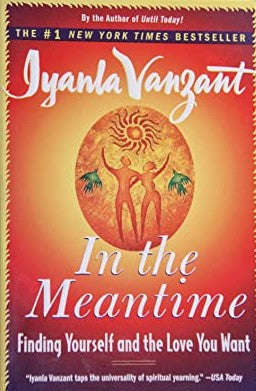 In the Meantime: Finding Yourself and the Love You Want Vanzant, Iyanla