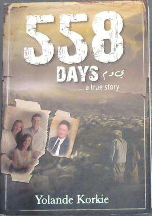 558 Days: A True Story - Yolande Korkie