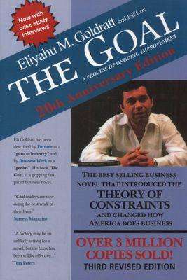 The Goal A Process of Ongoing Improvement Eliyahu M. Goldratt