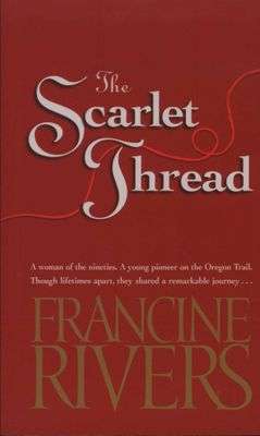 The scarlet thread Francine Rivers