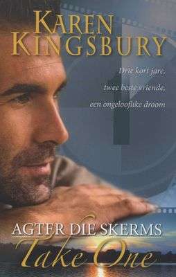Agter Die Skerms Take 1 Karen Kingsbury