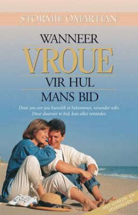 Wanneer vroue vir hul mans bid Stormie Omartian Lizel Grobbelaar