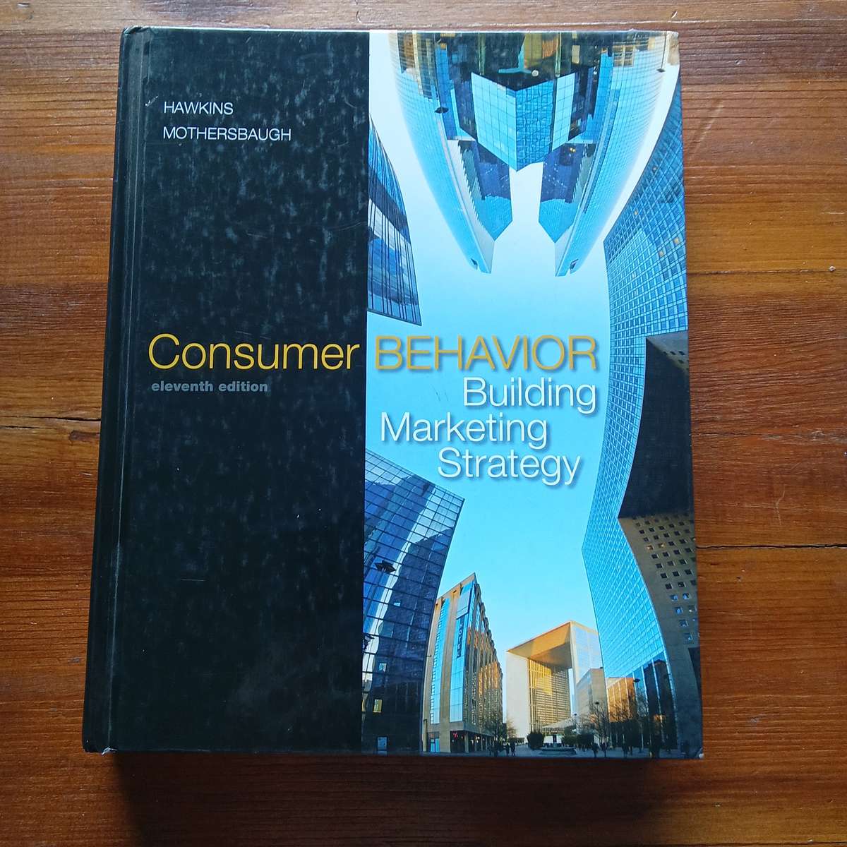 Consumer Behaviour - Building Marketing Strategy - Eleventh Edition (Hawkins & Mothersbaugh)