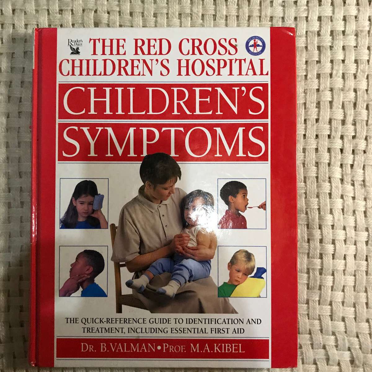 Children's Symptoms: The Quick-Reference Guide to Identification and Treatment Including Essentia...